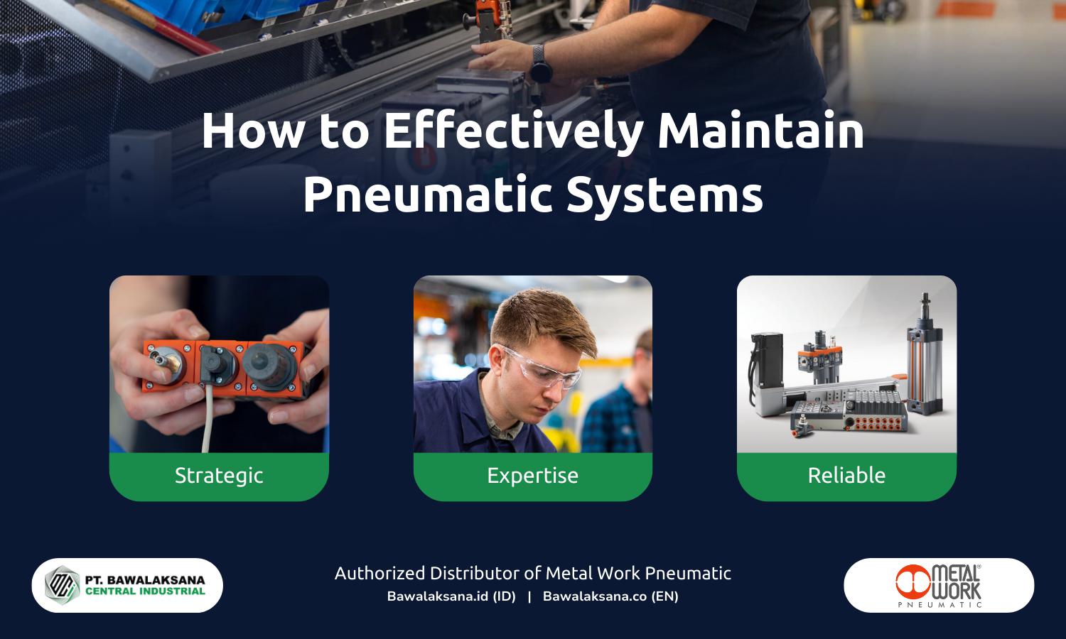 How to Effectively Maintain Pneumatic Systems - Bawalaksana ID