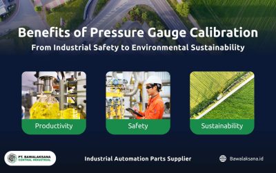 Manfaat Kalibrasi Pressure Gauge: Untuk Keamanan di Industri dan Lingkungan yang Berkelanjutan