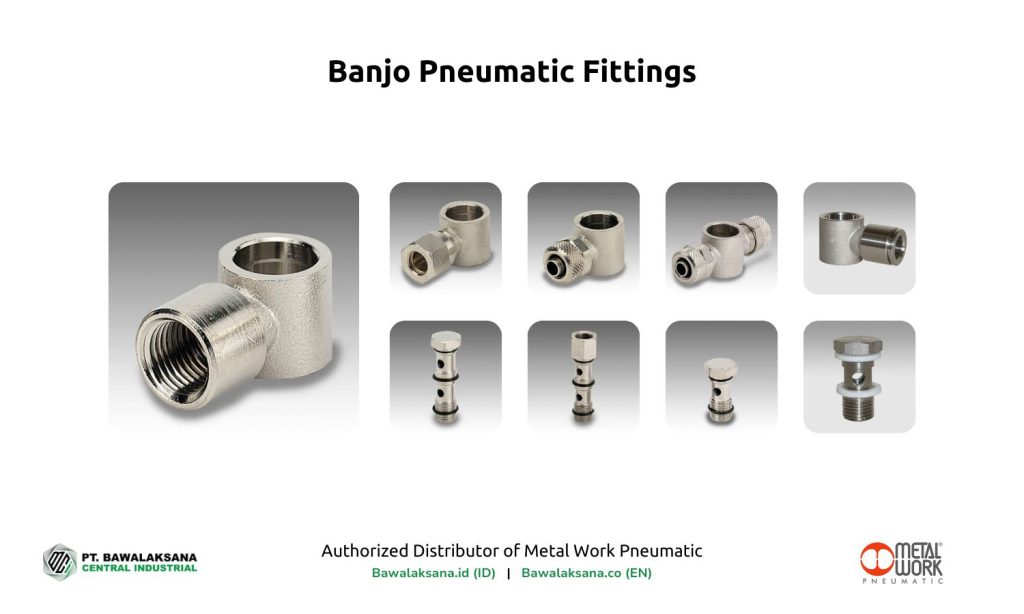 Banjo Pneumatic Fittings by Bawalaksana.id - Distributor Resmi Peralatan Pneumatik dari Metal Work