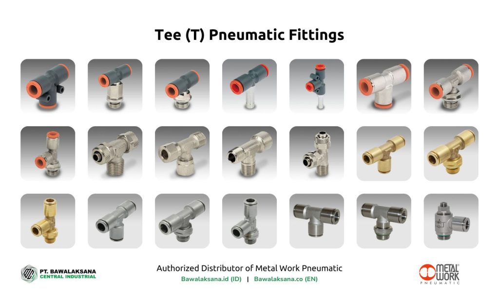 T Pneumatic Fittings by Bawalaksana.id - Distributor Resmi Peralatan Pneumatik dari Metal Work