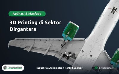 Manfaat 3D Printing di Sektor Manufaktur Dirgantara dan Pesawat Terbang